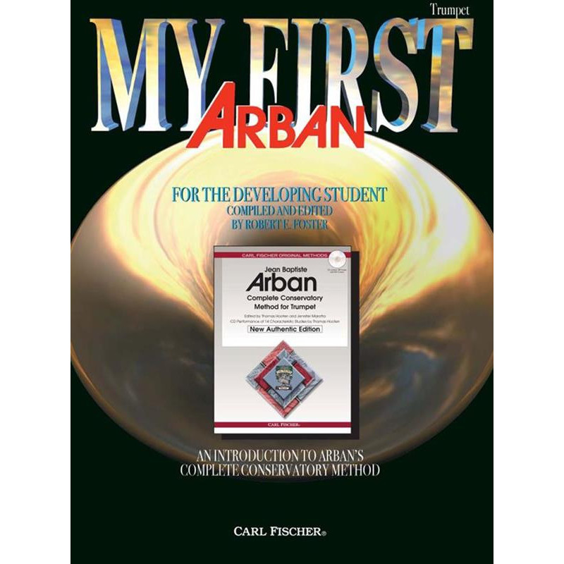 MY FIRST ARBAN AN INTRODUCTION TO ARBAN'S CONSERVATORY METHOD TRUMPET TROMBA