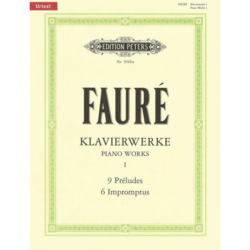 Piano Works - Volume 1 - 9 preludi - 6 improvvisi - Pianoforte - Gabriel Fauré