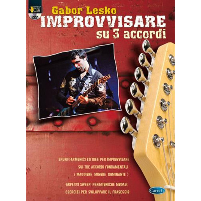 Improvvisare Su 3 Accordi + DVD - Gabor Lesko - Chitarra