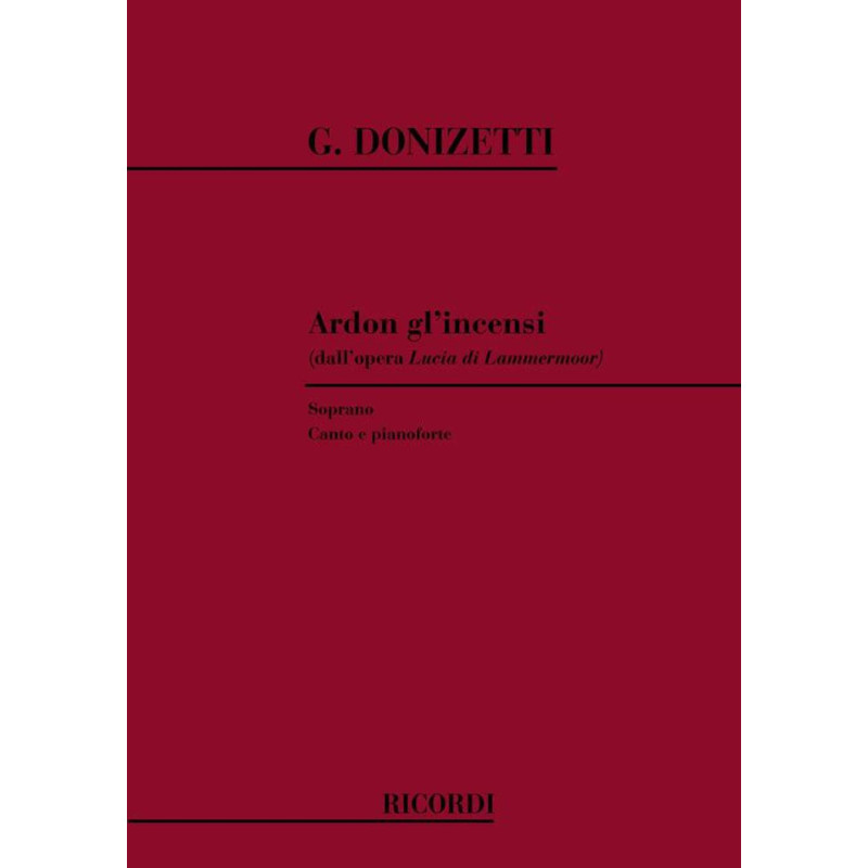 Lucia Di Lammermoor: Ardon Gl'Incensi - Gaetano Donizetti - Vocal and Piano