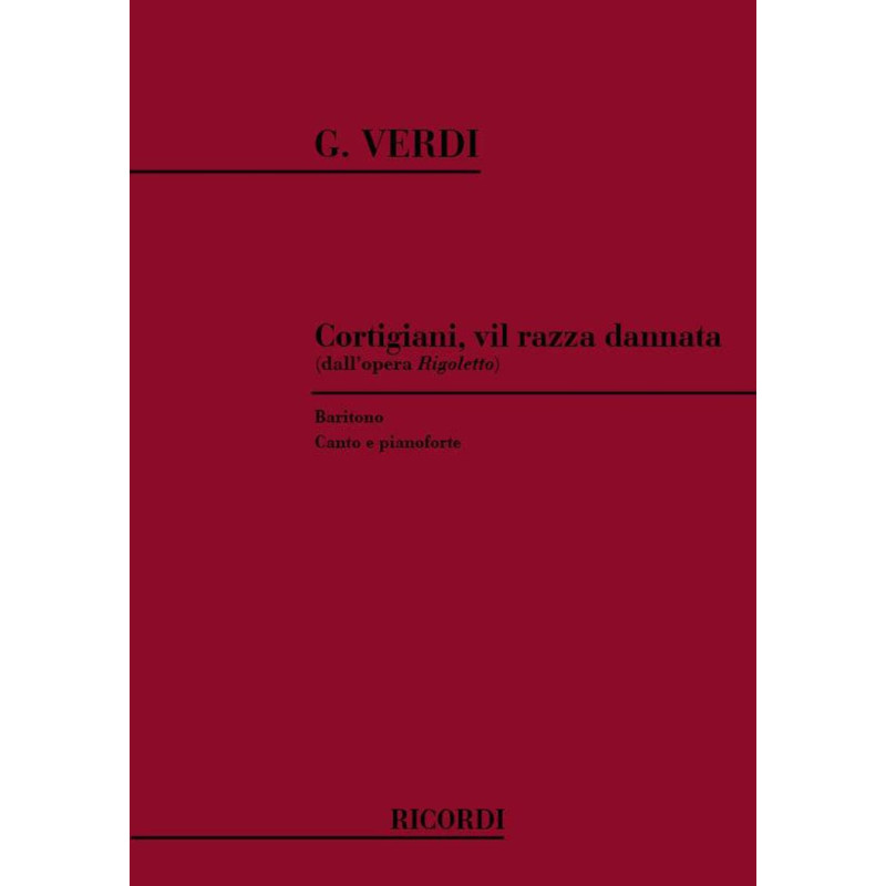 Rigoletto: Cortigiani, Vil Razza Dannata - Giuseppe Verdi - Vocal and Piano