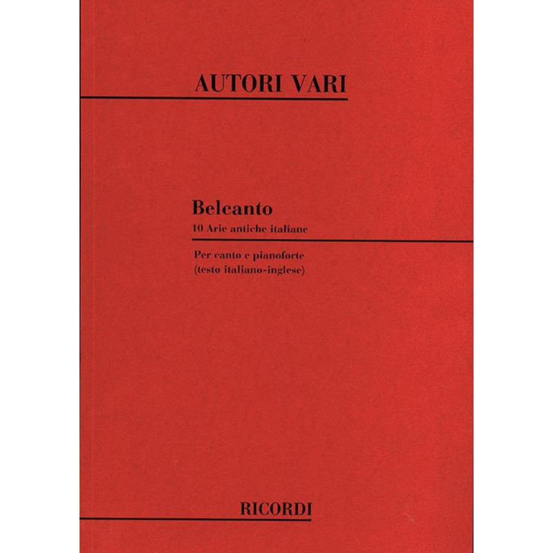Belcanto - Vocal and Piano -  10 Arie Antiche Italiane Per Voce E Pianoforte