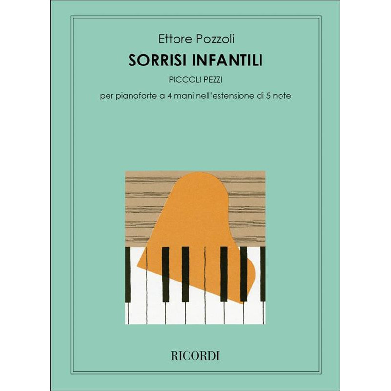 SORRISI INFANTILI  - ETTORE POZZOLI - PIANOFORTE A 4 MANI