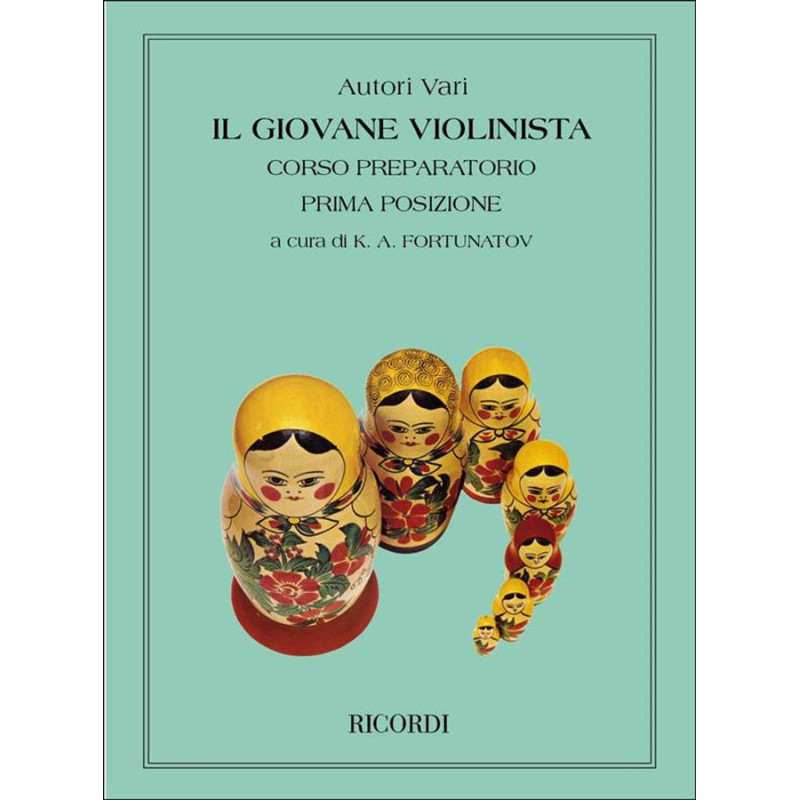 IL GIOVANE VIOLINISTA - A CURA DI K. A. FORTUNATOV - CORSO PREPARATORIO
