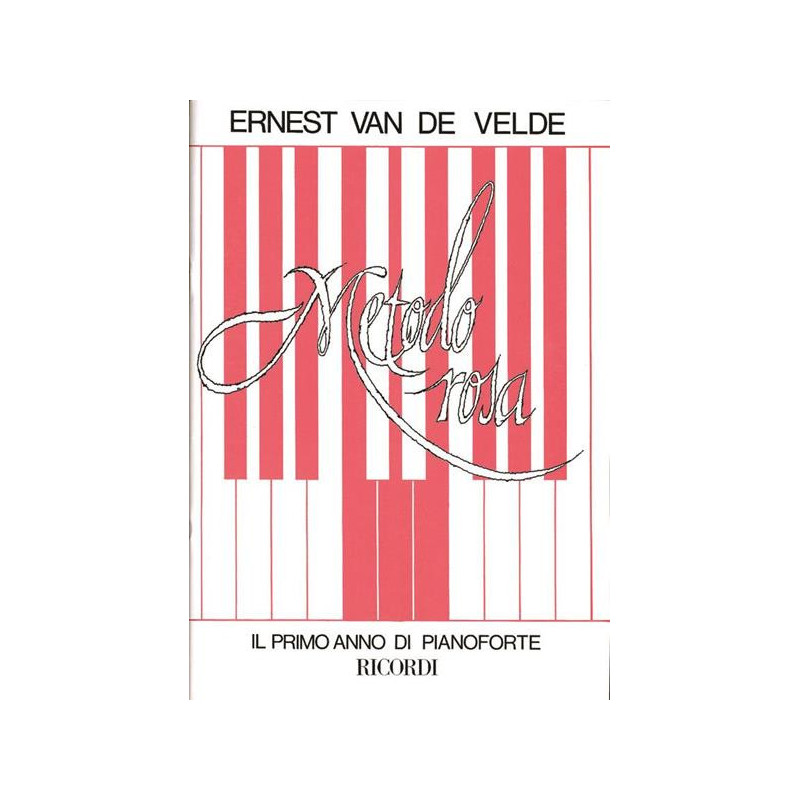 E. VAN DE VELDE - METODO ROSA - IL PRIMO ANNO DI PIANOFORTE