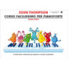 JOHN THOMPSON  - CORSO FACILISSIMO DI PIANOFORTE - PARTE PRIMA -  IN ITALIANO