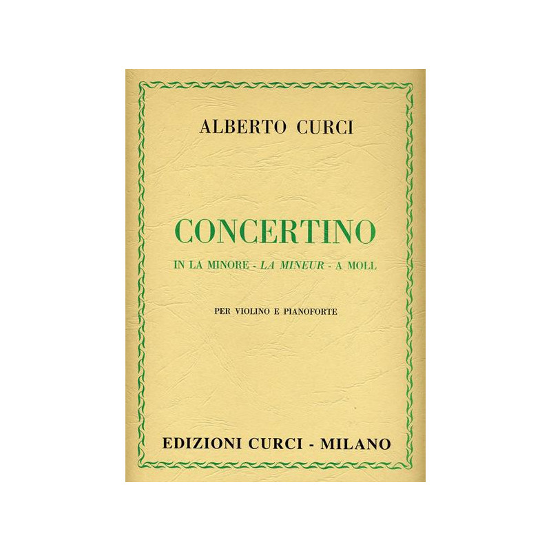 CONCERTINO IN LA MINORE - ALBERTO CURCI - VIOLINO E PIANOFORTE