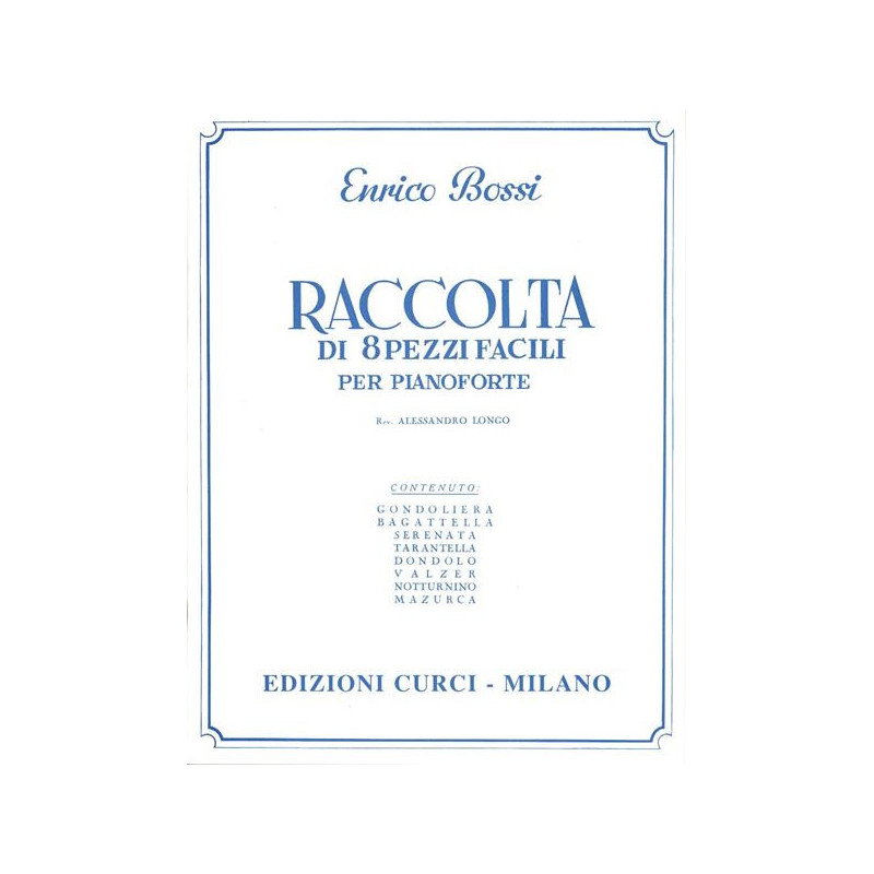 RACCOLTA DI 8 PEZZI FACILI PER PIANOFORTE - BOSSI