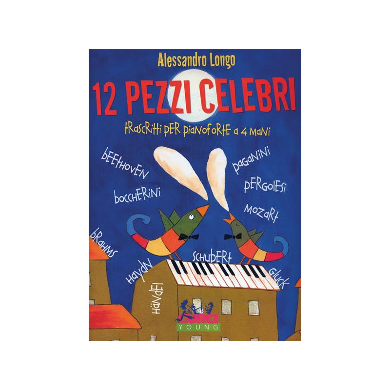 ALESSANDRO LONGO - 12 PEZZI CELEBRI - RISCRITTI PER PIANOFORTE A 4 MANI