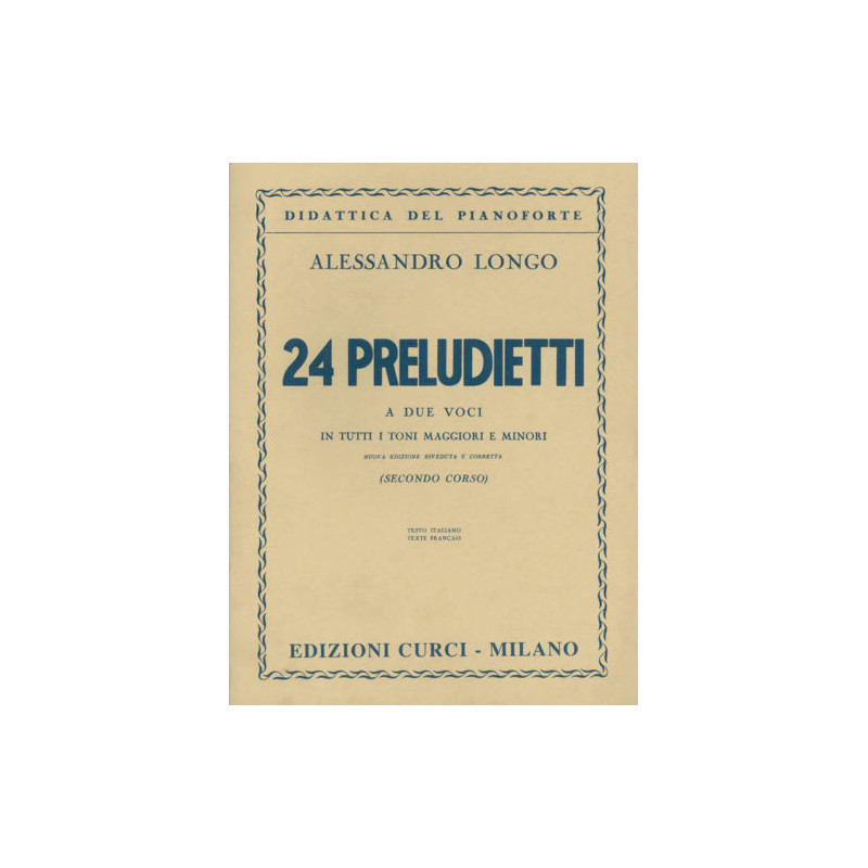 A. LONGO - 24 PRELUDIETTI IN TUTTE LE TONALITÀ MAGGIORI E MINORI