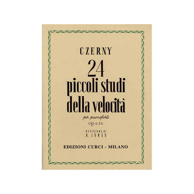 24 PICCOLI STUDI DELLA VELOCITÀ OP. 636 - CARL CZERNY - CURCI