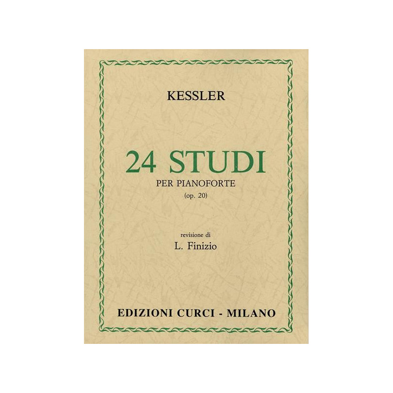 24 STUDI PER PIANOFORTE OP. 20 - JOSEPH CHRITOPHER KESSLER - PIANOFORTE
