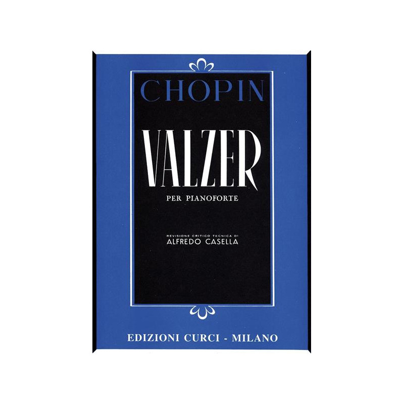CHOPIN - VALZER - VOLUME COMPLETO - ED. CURCI - PIANOFORTE