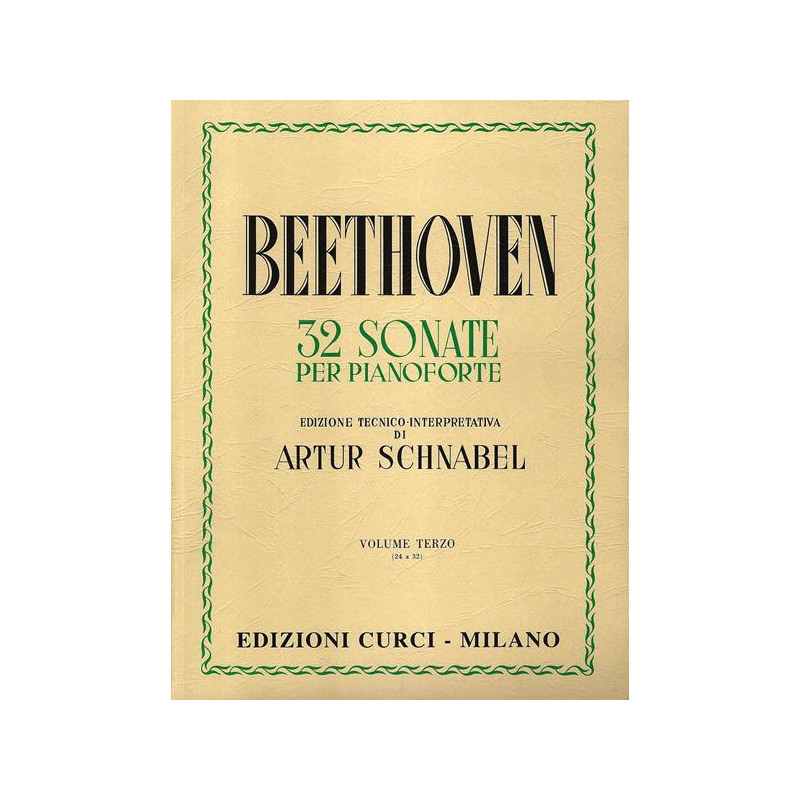 BEETHOVEN - 32 SONATE VOL. 3 - SONATE 24 - 32 - ED. CURCI - PIANOFORTE