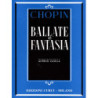 BALLATE E FANTASIA - FRYDERYK CHOPIN - PIANOFORTE