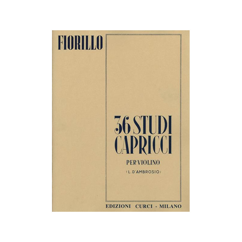 F. FIORILLO - 36 STUDI - CAPRICCI PER VIOLINO - ED CURCI