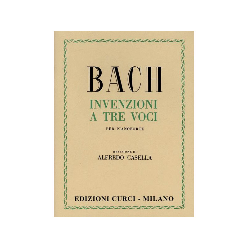 BACH - INVENZIONI A TRE VOCI - ED. CURCI - PIANOFORTE
