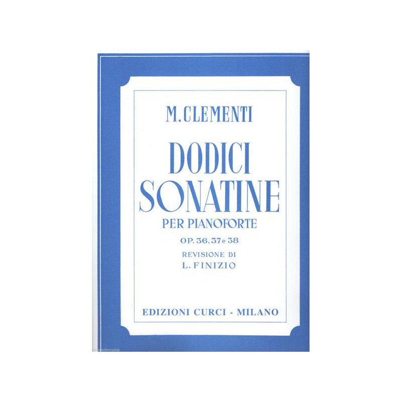 M. CLEMENTI - 12 SONATINE PER PIANOFORTE - SPARTITI PER PIANOFORTE