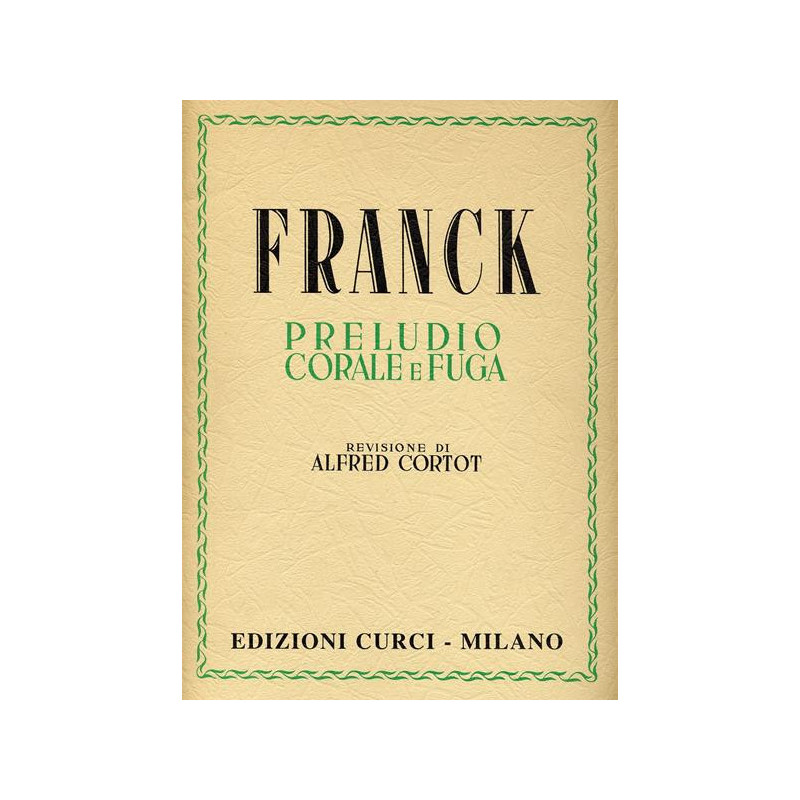 FRANCK - PRELUDIO, CORALE E FUGA - PIANOFORTE