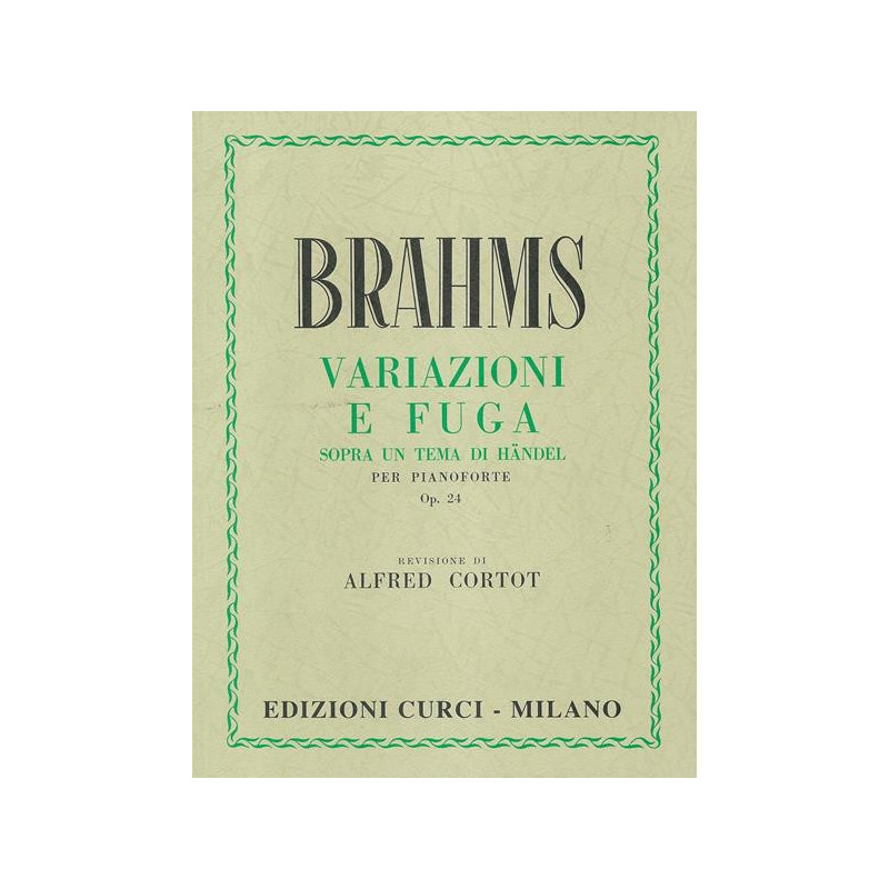 BRAHMS - VARIAZIONI E FUGA SOPRA UN TEMA DI HAENDEL OP. 24 - SPARTITI PIANOFORTE