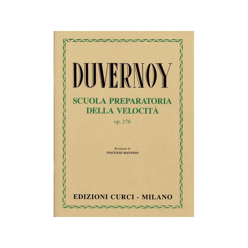 DUVERNOY - SCUOLA PREPARATORIA DELLA VELOCITA' OP. 276 - CURCI - PER PIANOFORTE