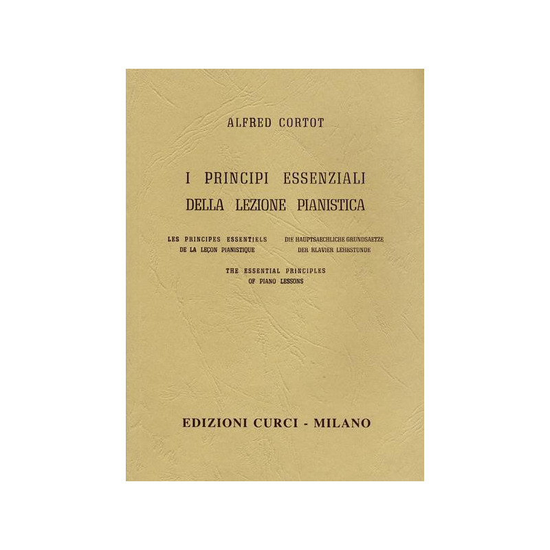 I PRINCIPI ESSENZIALI DELLA LEZIONE PIANISTICA - CORTOT