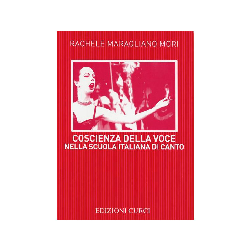 R. MARIGLIANO MORI - COSCIENZA DELLA VOCE NELLA SCUOLA ITALIANA DI CANTO