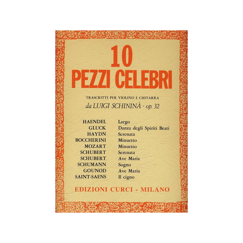 RACCOLTA DI 10 PEZZI CELEBRI OP. 32 - LUIGI SCHININÀ - VIOLINO E CHITARRA