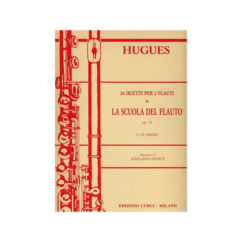 24 DUETTI PER 2 FLAUTI DA "LA SCUOLA DEL FLAUTO" OP. 51 - I E II GRADO - HUGUES