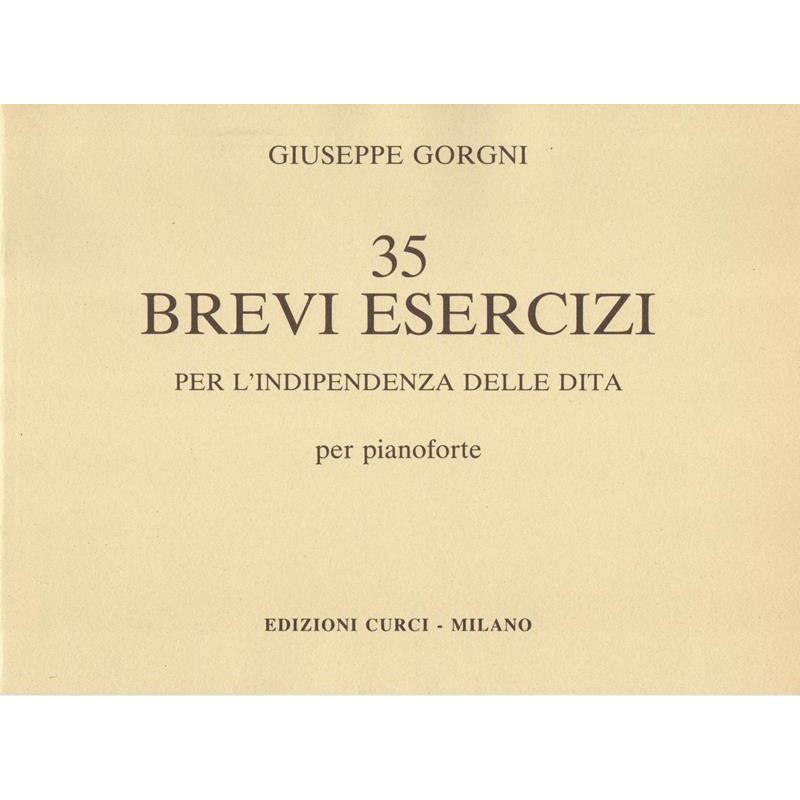 G. GORGNI - 35 BREVI ESERCIZI PER L'INDIPENDENZA DELLE DITA