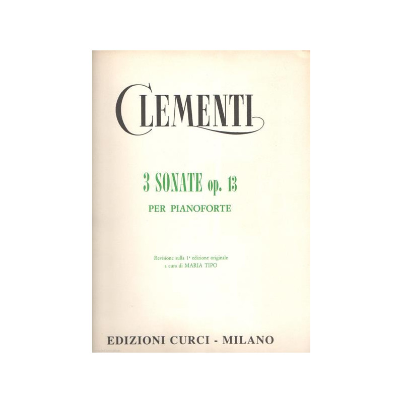 MUZIO CLEMENTI -  3 SONATE OP. 13  - SPARTITI PER PIANOFORTE