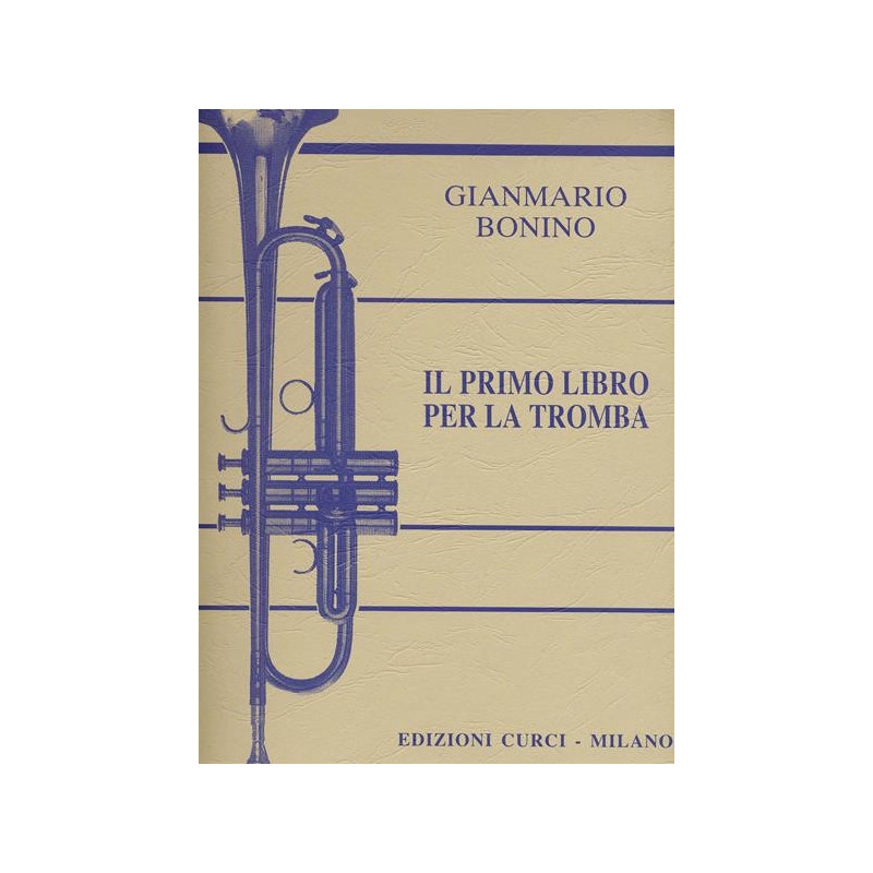 G. BONINO - IL PRIMO LIBRO PER LA TROMBA