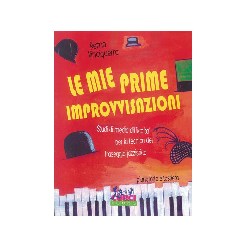 VINCIGUERRA LE MIE PRIME IMPROVVISAZIONI PER LA TECNICA DEL FRASEGGIO JAZZISTICO