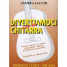 DIVERTIAMOCI CON LA CHITARRA - ANDREA SACCHI - SPARTITI PER CHITARRA CLASSICA