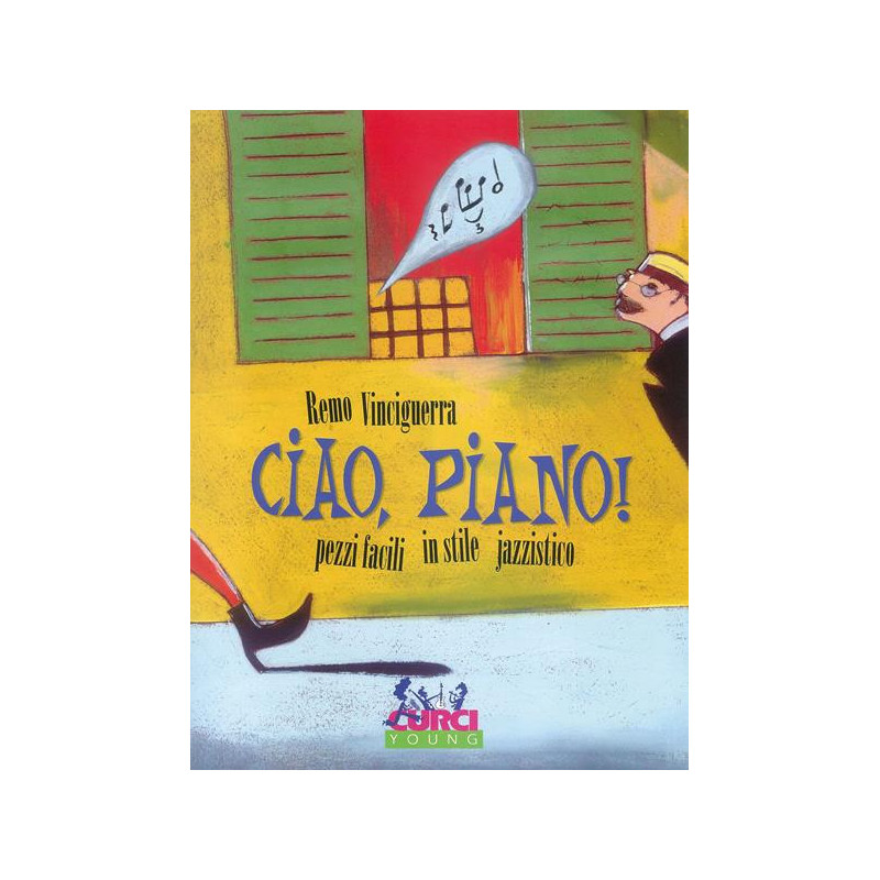 REMO VINCIGUERRA - CIAO, PIANO! - PIANOFORTE PER RAGAZZI
