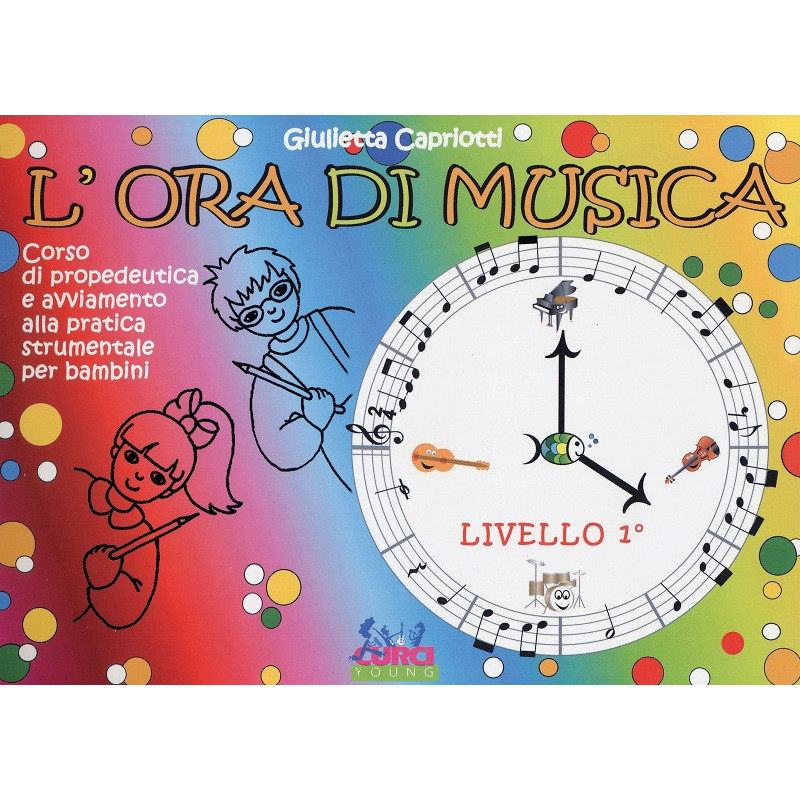 G. CAPRIOTTI - L'ORA DI MUSICA - LIBRO DELL'ALLIEVO - LIVELLO 1