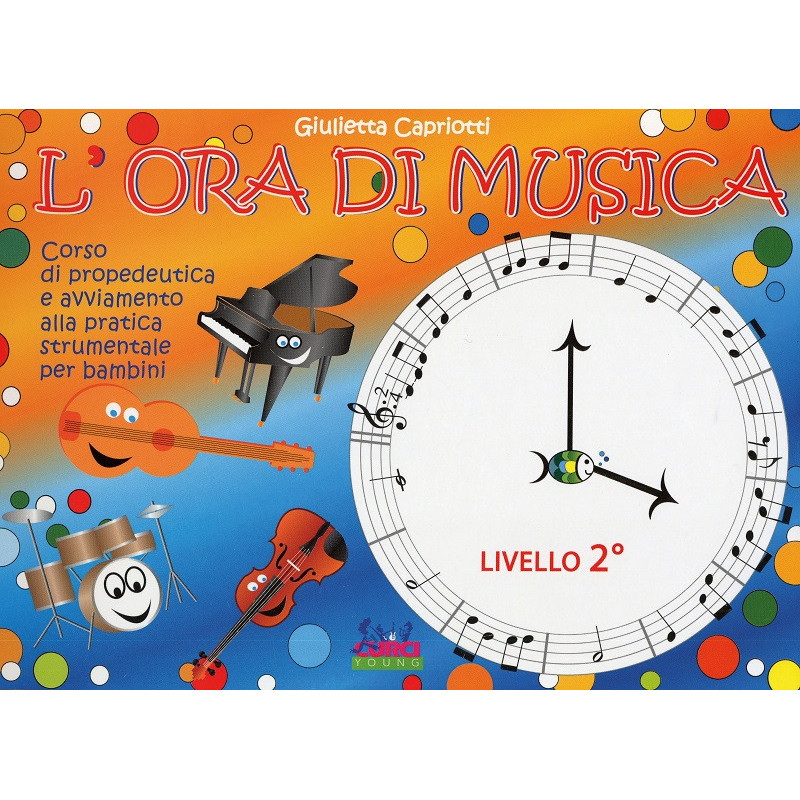 G. CAPRIOTTI - L'ORA DI MUSICA - LIBRO DELL'ALLIEVO - LIVELLO 2