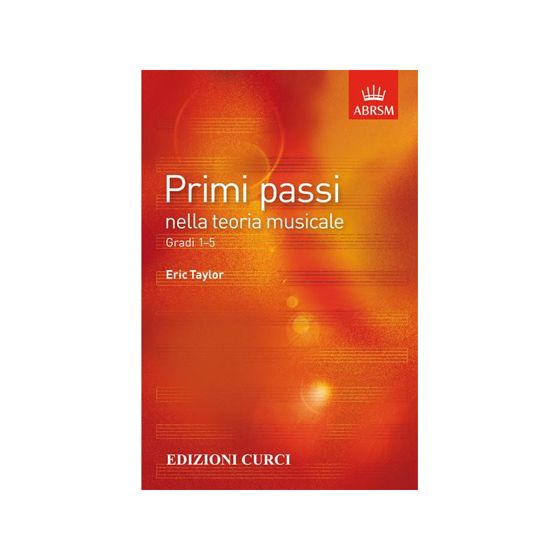 PRIMI PASSI NELLA TEORIA MUSICALE - GRADI 1-5 - ERIC TAYLOR