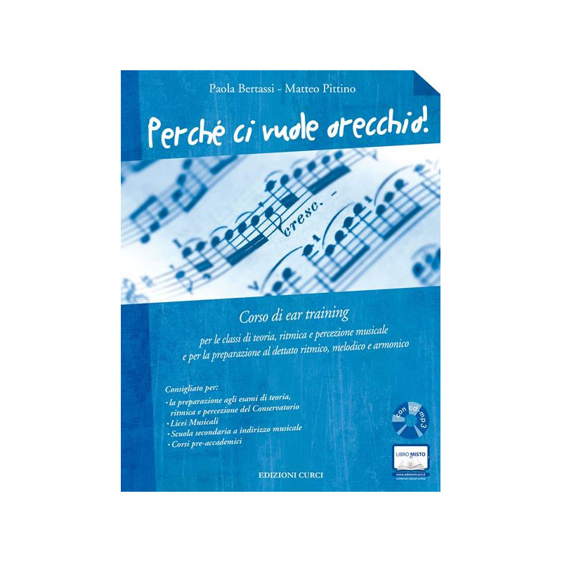 PERCHÉ CI VUOLE ORECCHIO! + CD MP3 - EAR TRAINING - PITTINO, BERTASSI