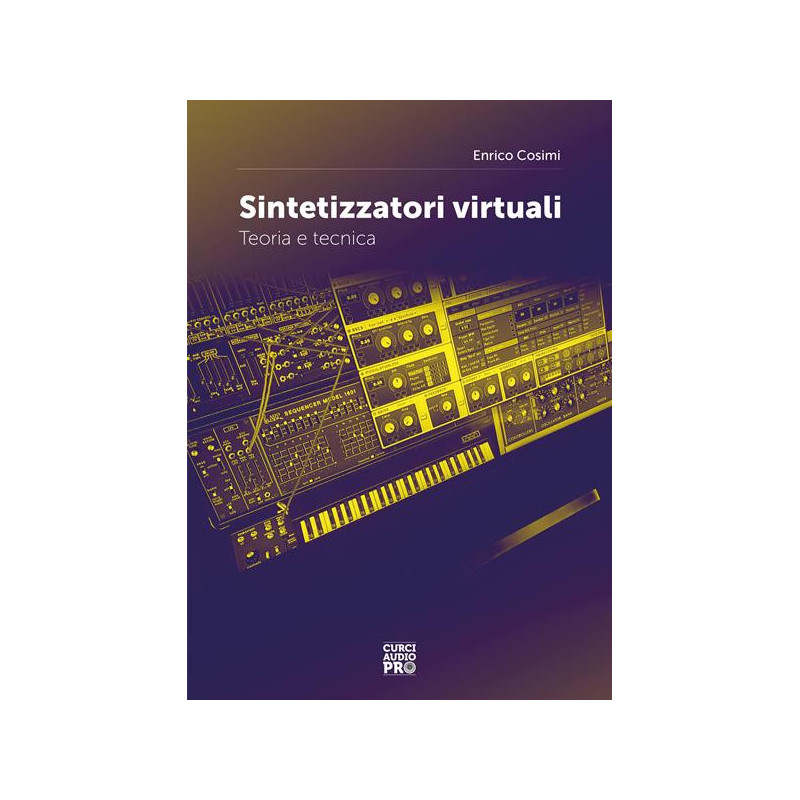 E. COSIMI - SINTETIZZATORI VIRTUALI - TEORIA E TECNICA - MANUALE