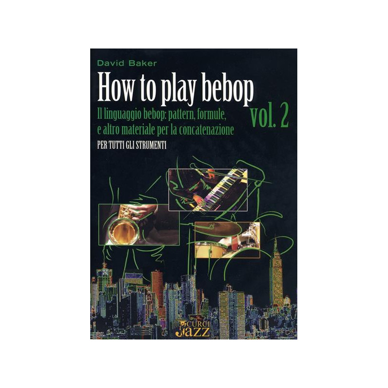 HOW TO PLAY BE BOP VOLUME 2 - D. BAKER - MANUALE