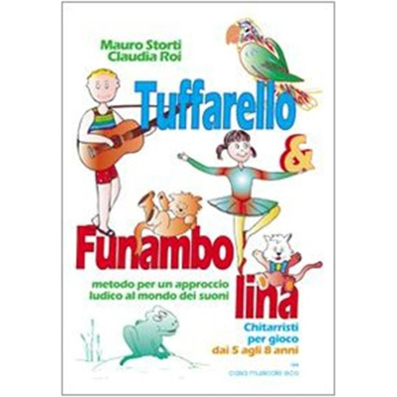 Tuffarello e Funambolina - Mauro Storti -Chitarristi per gioco dai 5 agli 8 anni