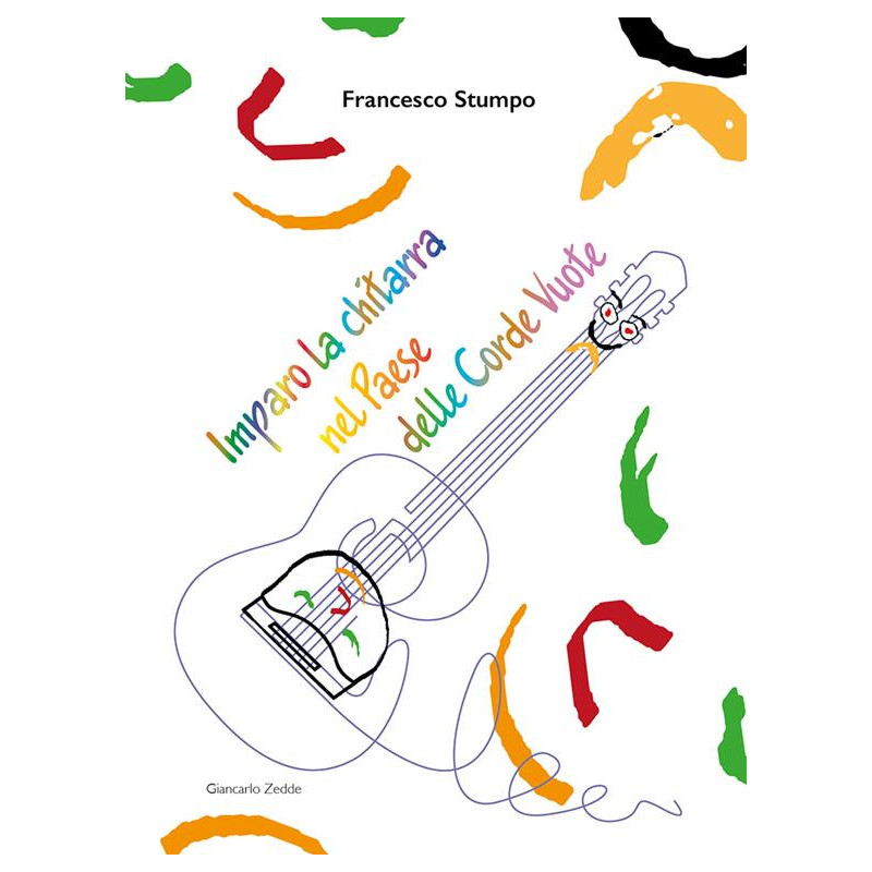 Imparo la chitarra nel Paese delle Corde Vuote - Francesco Stumpo