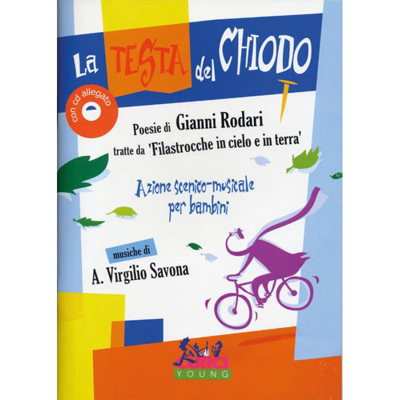 La testa del chiodo +CD - Poesie di Gianni Rodari musicate da Virgilio Savona
