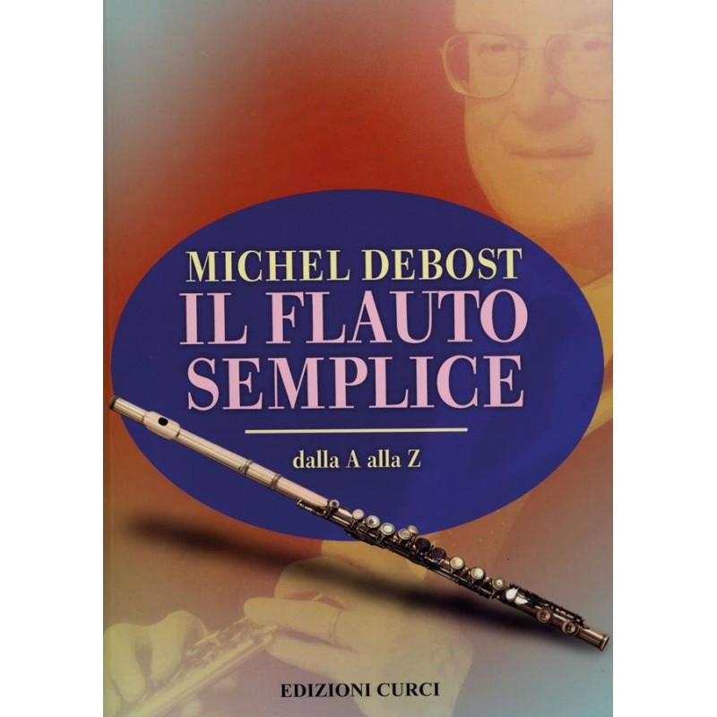 Il flauto semplice dalla A alla Z - Michel Debost