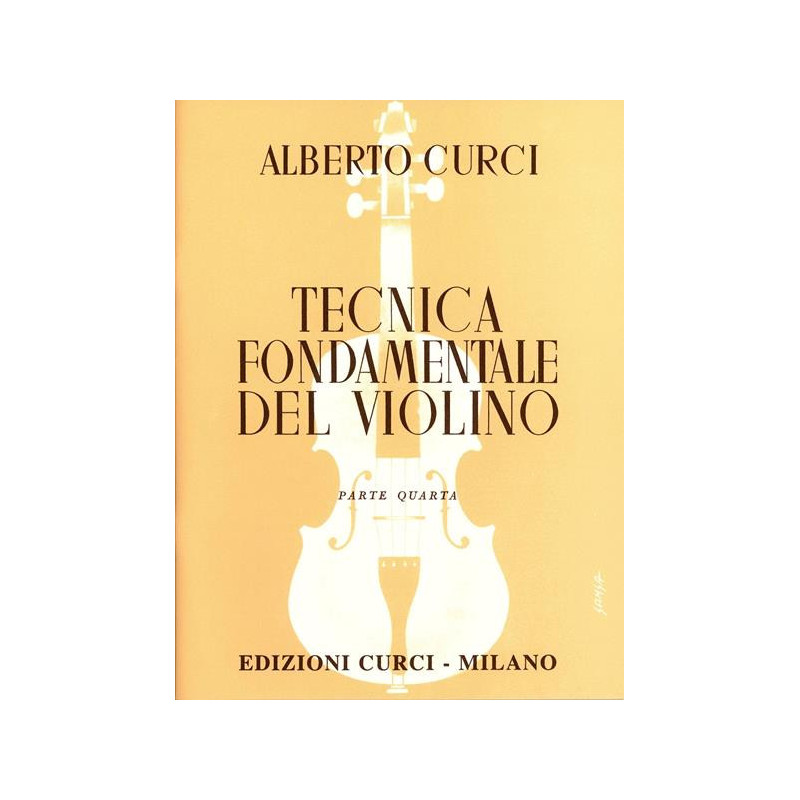 ALBERTO CURCI - TECNICA FONDAMENTALE DEL VIOLINO PARTE QUARTA
