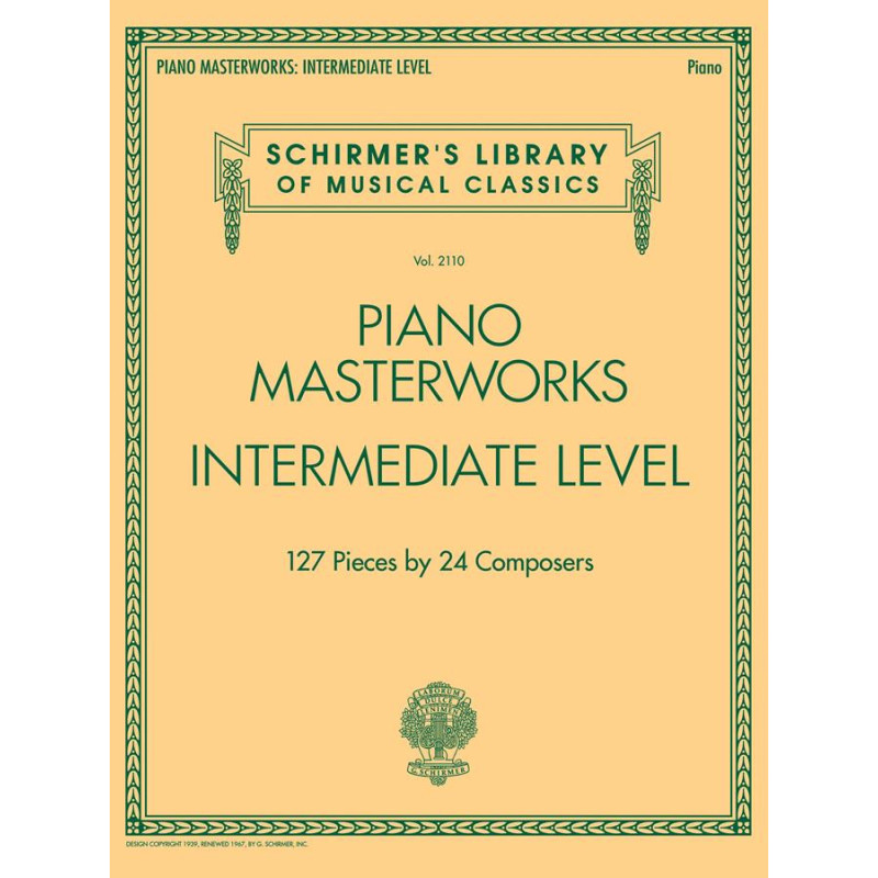 Piano Masterworks - Intermediate Level - 127 Pieces by 24 Composers - Pianoforte