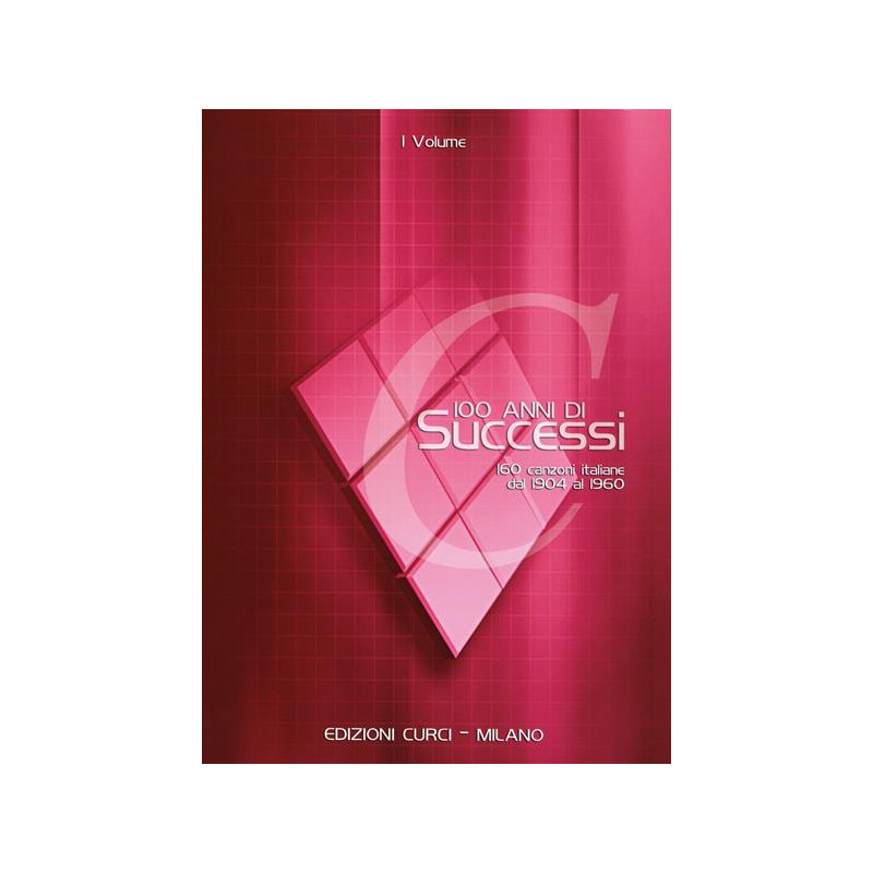 100 ANNI DI SUCCESSI - VOL. 1