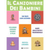 IL CANZONIERE DEI BAMBINI - TESTI CON ACCORDI DI CANZONI ADATTE AI PIÙ GIOVANI