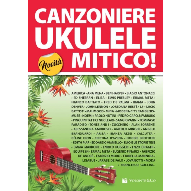 Canzoniere Ukulele Mitico! - TESTI E ACCORDI (ACCORDATURA STANDARD SOL DO MI LA)